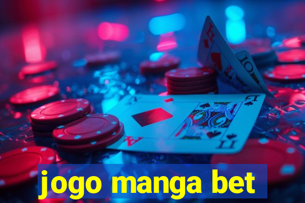 jogo manga bet